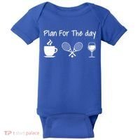 Plan For The Day Coffee Tennis And Wine Tennis Lover Gift Baby Bodysuit thumb 0