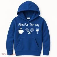 Plan For The Day Coffee Tennis And Wine Tennis Lover Gift Kids Hoodie thumb 0