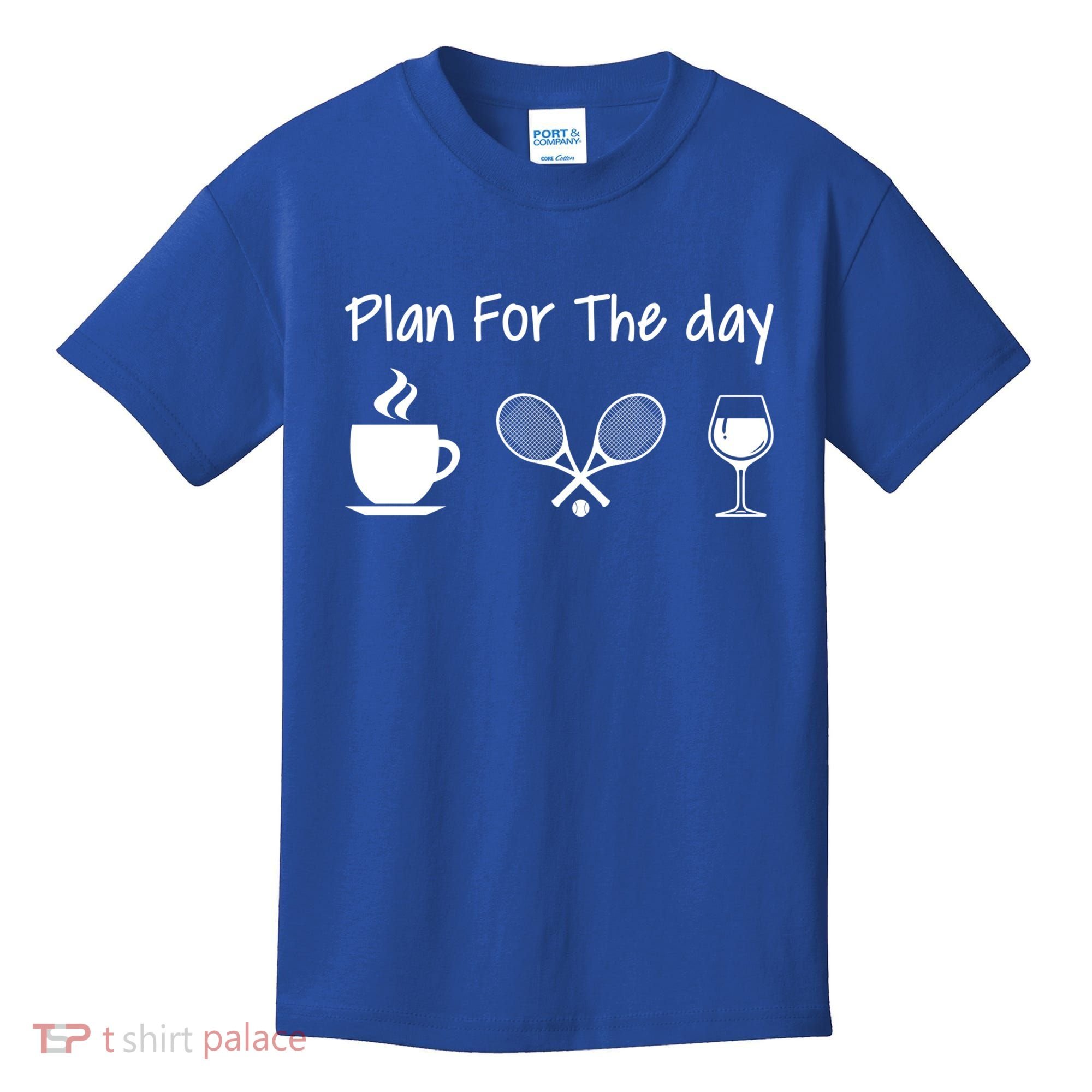 Plan For The Day Coffee Tennis And Wine Tennis Lover Gift Kids T-Shirt
