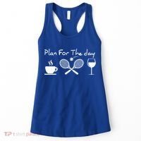 Plan For The Day Coffee Tennis Wine Funny Tennis Funny Gift Great Gift Women's Tank Top thumb 0