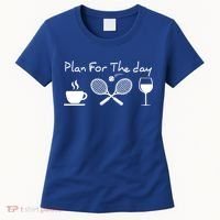 Plan For The Day Coffee Tennis Wine Funny Tennis Funny Gift Great Gift Women's T-Shirt thumb 0