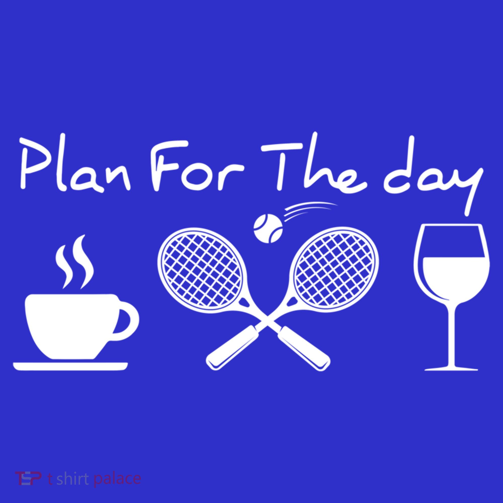 Plan For The Day Coffee Tennis Wine Funny Tennis Funny Gift Great Gift Women's T-Shirt
