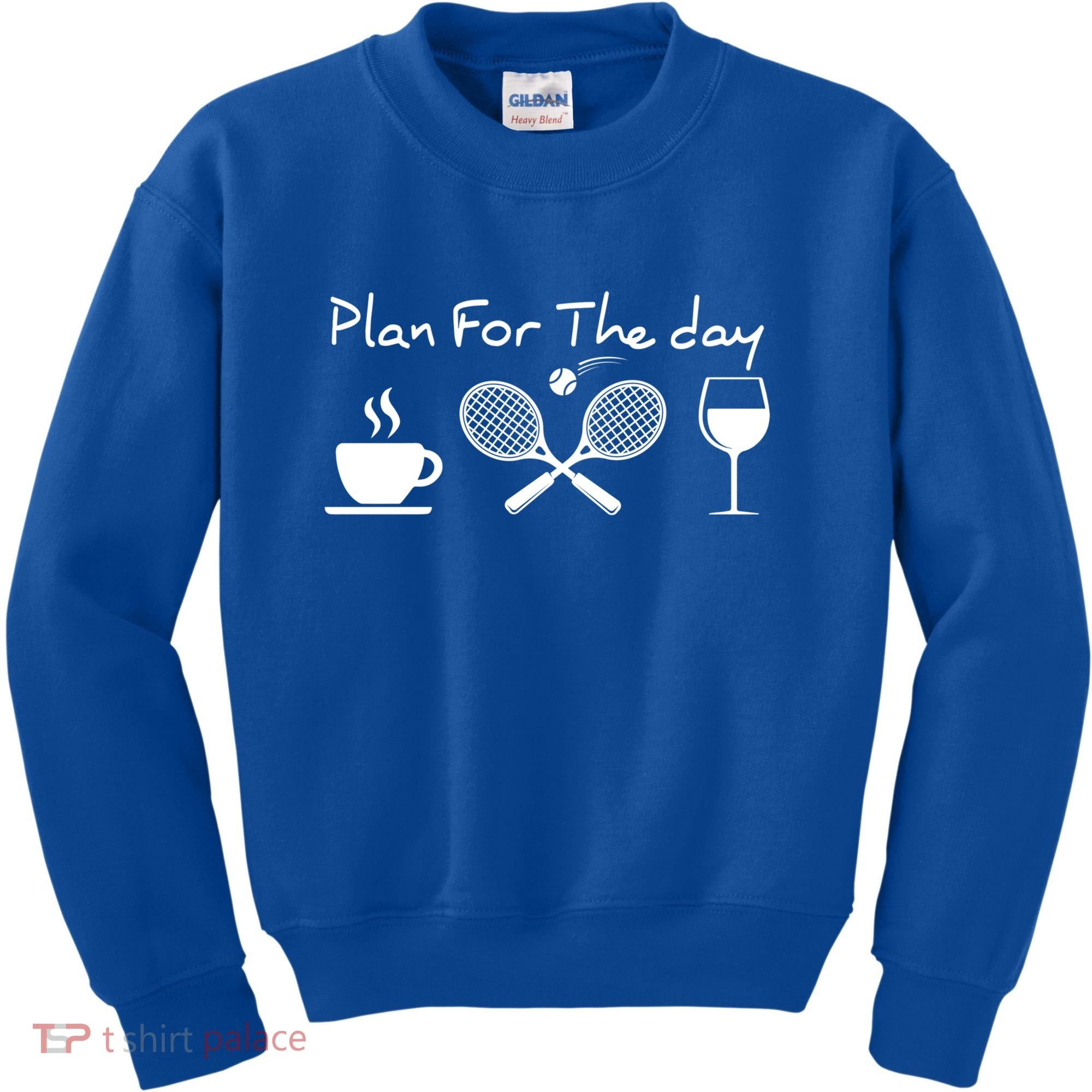 Plan For The Day Coffee Tennis Wine Funny Tennis Funny Gift Great Gift Kids Sweatshirt