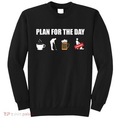 Plan For The Day Funny Golf Sweatshirt