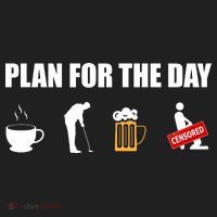 Plan For The Day Funny Golf Tumbler thumb 3