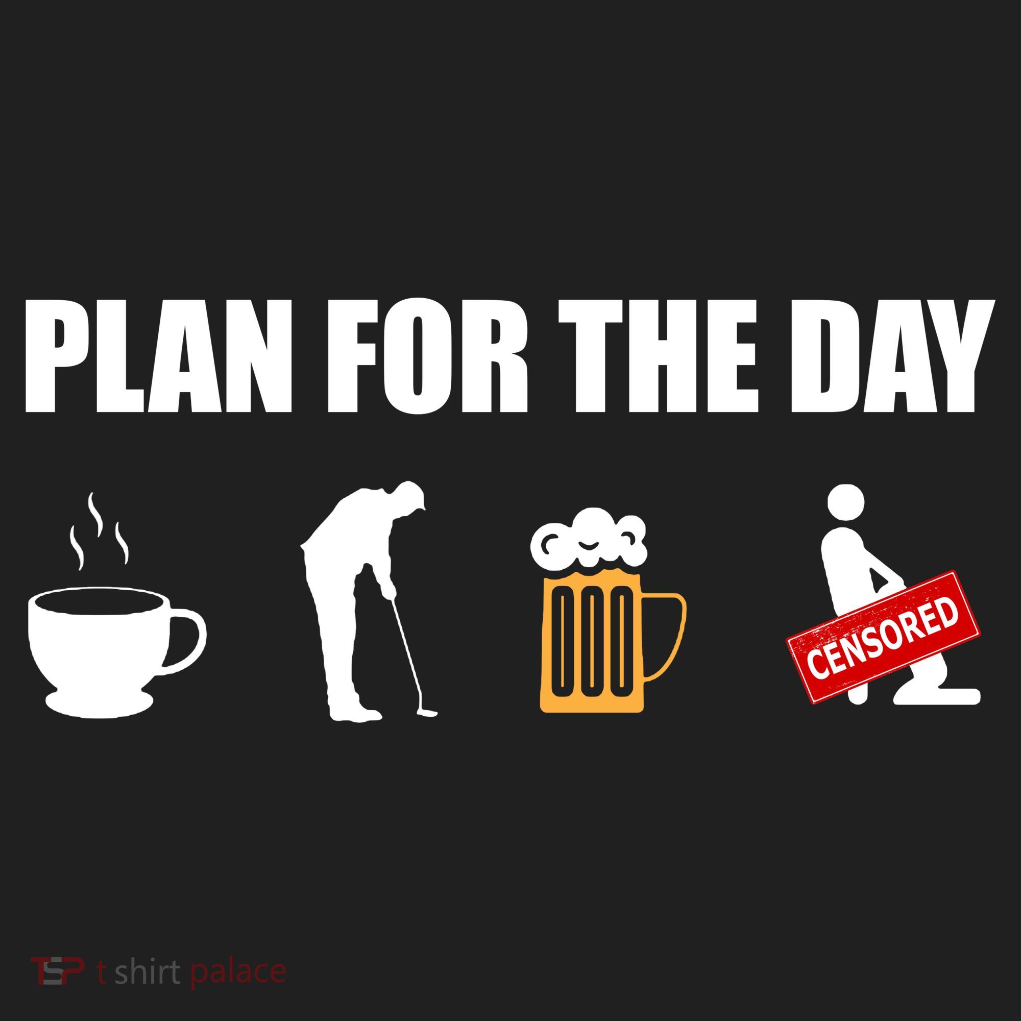 Plan For The Day Funny Golf Tumbler