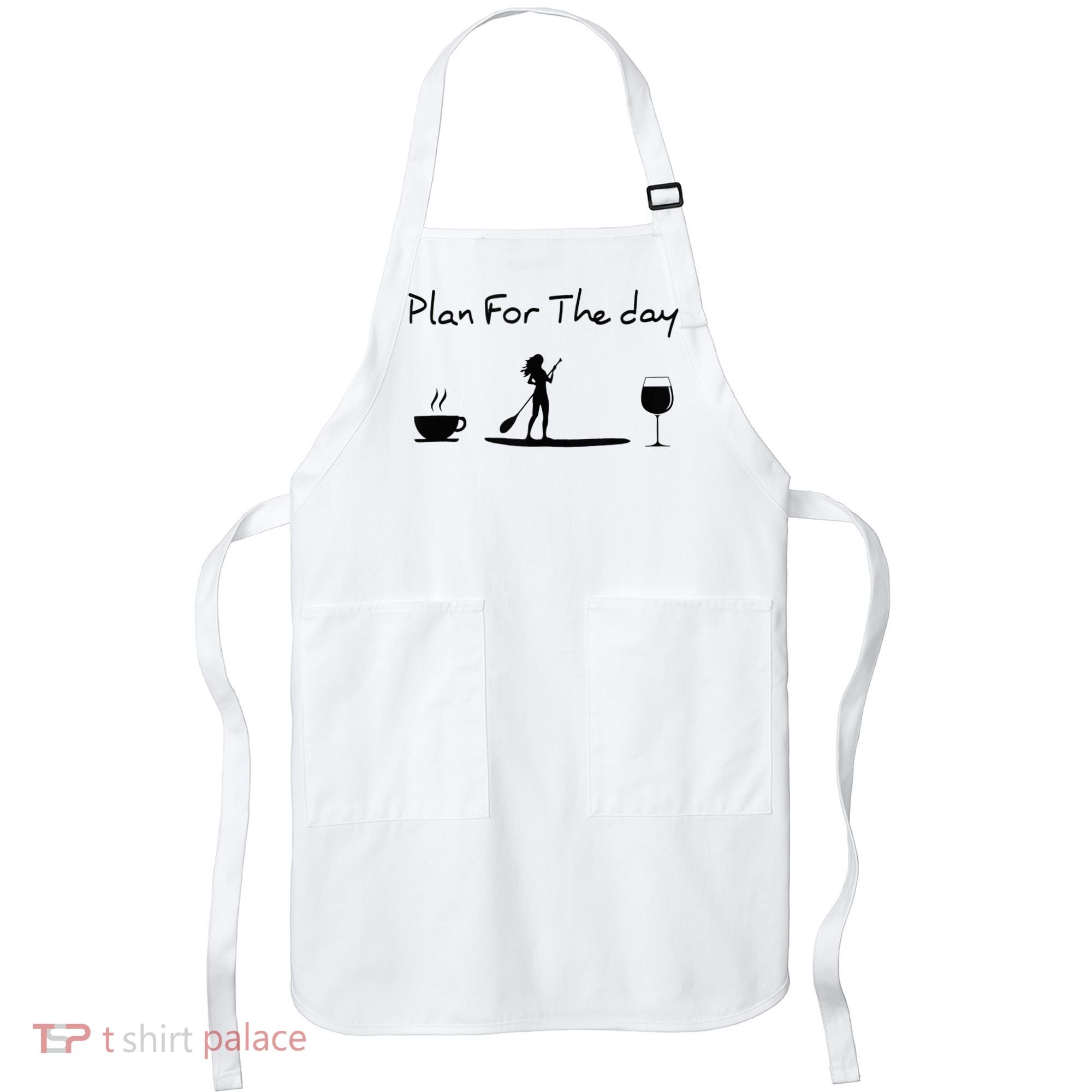 Plan For The Day Coffee Paddleboard Wine Paddle Board Apron