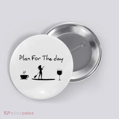 Plan For The Day Coffee Paddleboard Wine Paddle Board Button