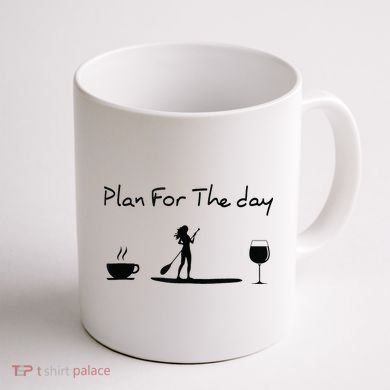 Plan For The Day Coffee Paddleboard Wine Paddle Board Coffee Mug back