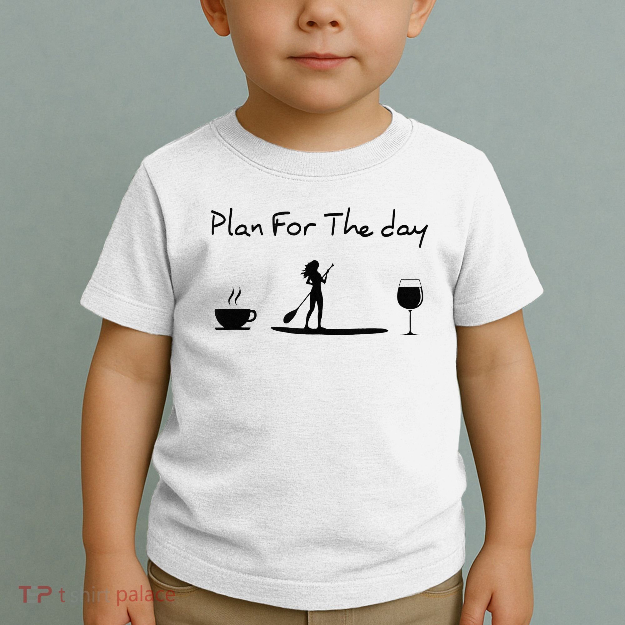 Plan For The Day Coffee Paddleboard Wine Paddle Board Toddler T-Shirt