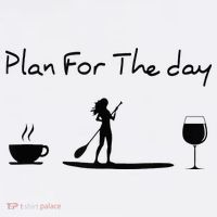 Plan For The Day Coffee Paddleboard Wine Paddle Board Toddler T-Shirt thumb 4