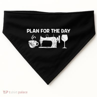 Plan For Today Coffee Sewing Machine Wine Distressed Great Gift USA-Made Doggie Bandana