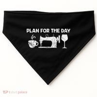 Plan For Today Coffee Sewing Machine Wine Distressed Great Gift USA-Made Doggie Bandana thumb 0