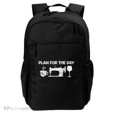 Plan For Today Coffee Sewing Machine Wine Distressed Great Gift Backpack