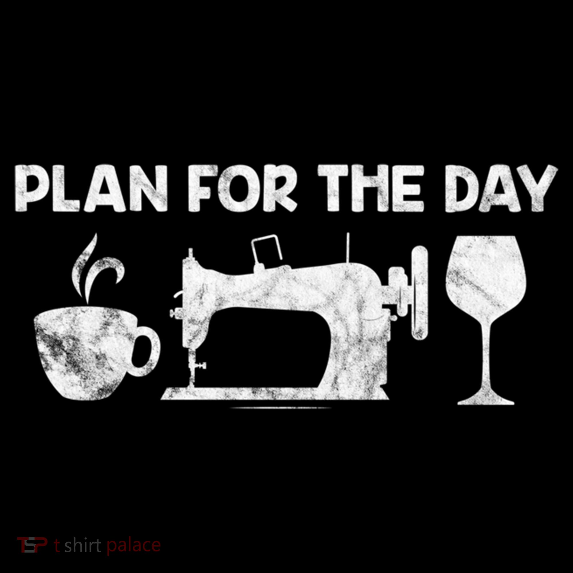 Plan For Today Coffee Sewing Machine Wine Distressed Great Gift Backpack