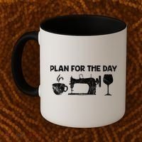 Plan For Today Coffee Sewing Machine Wine Distressed Great Gift Coffee Mug thumb 2