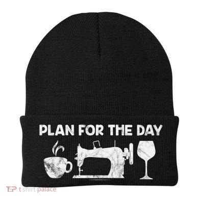 Plan For Today Coffee Sewing Machine Wine Distressed Great Gift Beanie