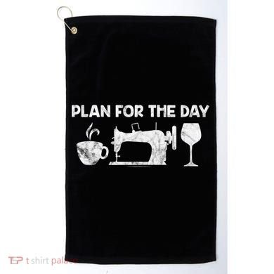 Plan For Today Coffee Sewing Machine Wine Distressed Great Gift Golf Towel