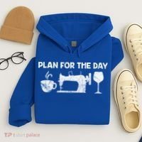 Plan For Today Coffee Sewing Machine Wine Distressed Great Gift Hoodie thumb 4