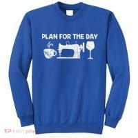 Plan For Today Coffee Sewing Machine Wine Distressed Great Gift Sweatshirt thumb 0