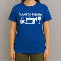 Plan For Today Coffee Sewing Machine Wine Distressed Great Gift T-Shirt thumb 4