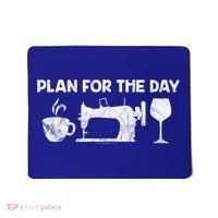 Plan For Today Coffee Sewing Machine Wine Distressed Great Gift Mousepad thumb 0