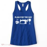 Plan For Today Coffee Sewing Machine Wine Distressed Great Gift Women's Tank Top thumb 0