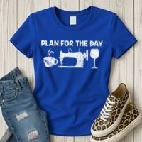 Plan For Today Coffee Sewing Machine Wine Distressed Great Gift Women's T-Shirt thumb 3