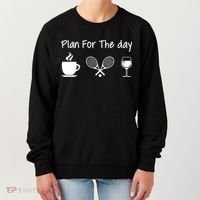 Plan For The Day Coffee Tennis And Wine Tennis Lover Gift Cool Gift Women's Sweatshirt thumb 0