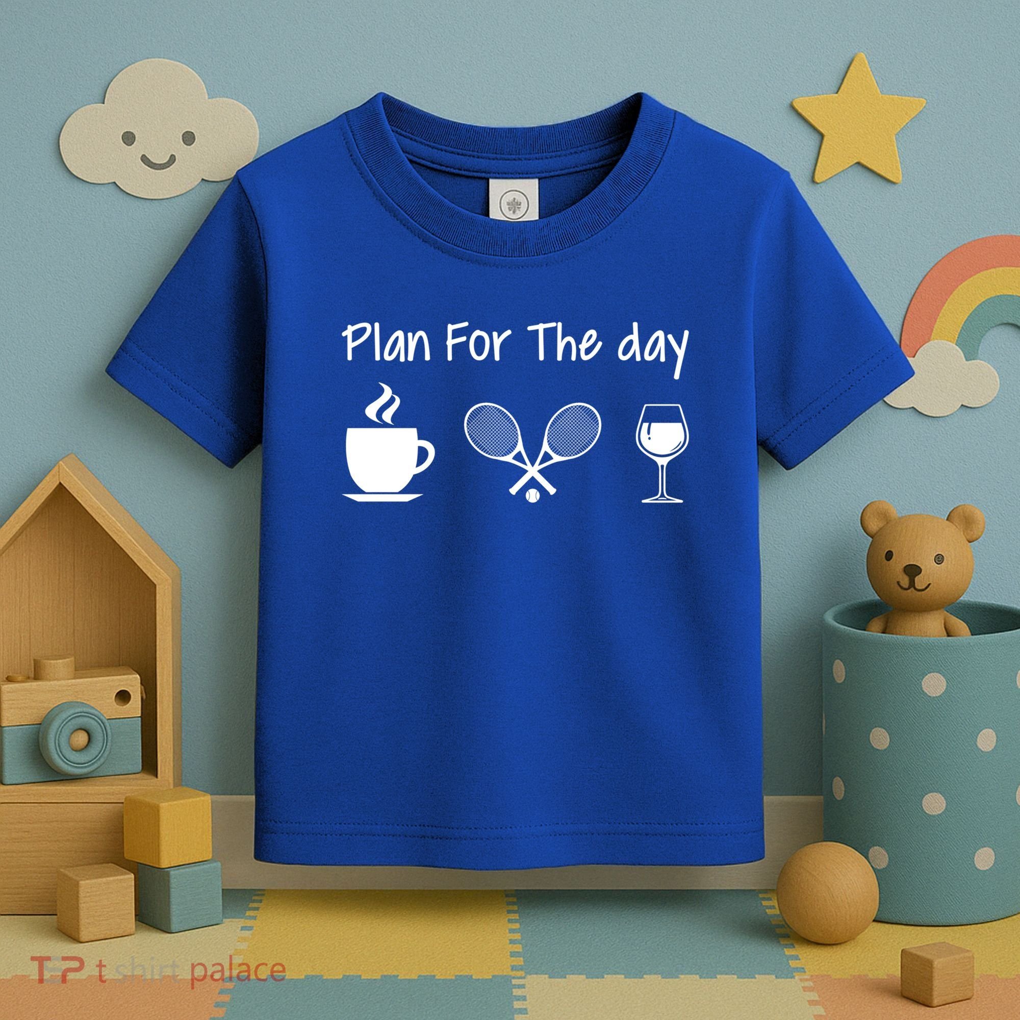 Plan For The Day Coffee Tennis And Wine Tennis Lover Gift Cool Gift Toddler T-Shirt
