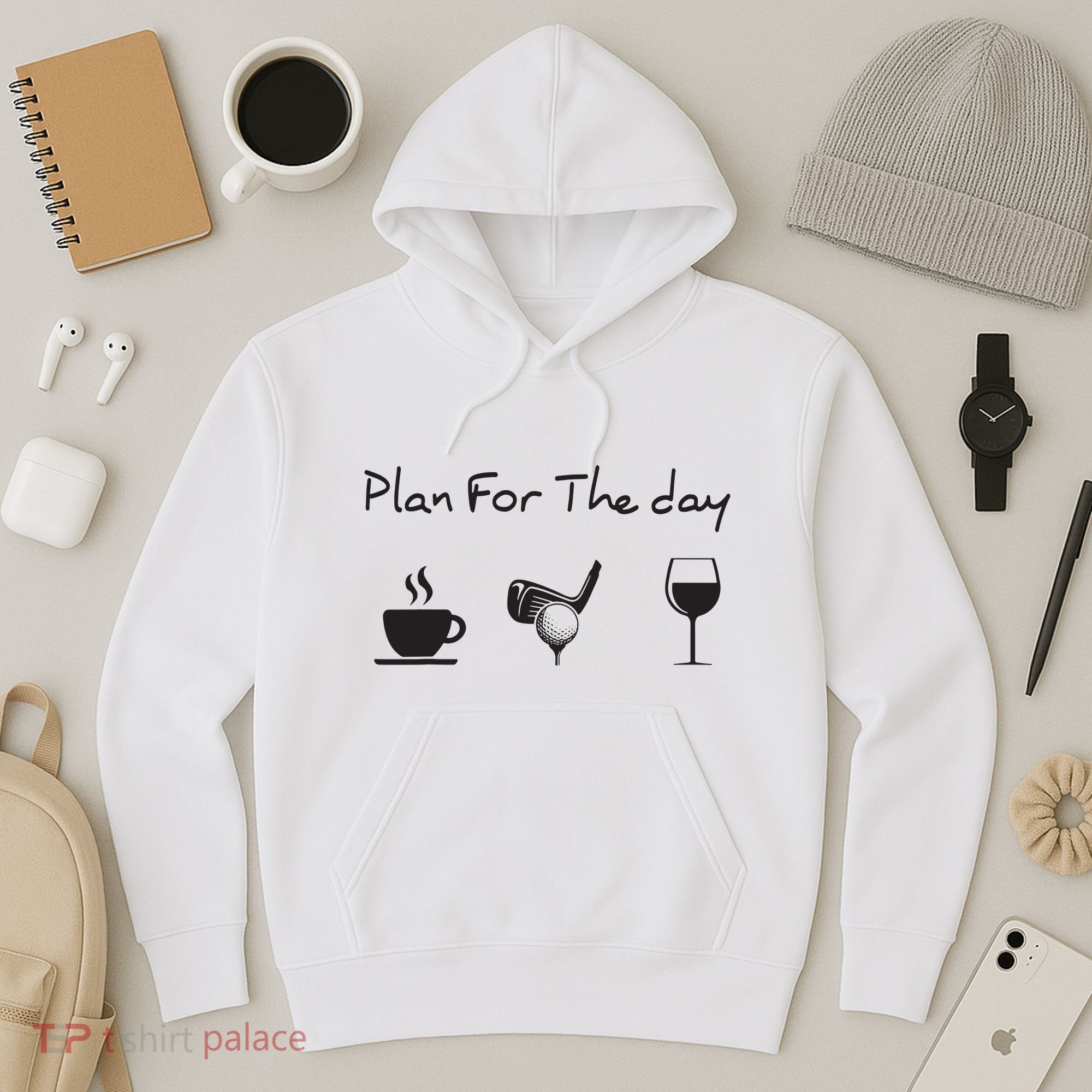 Plan For The Day Coffee Golf Wine Hoodie