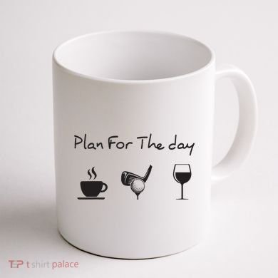 Plan For The Day Coffee Golf Wine Coffee Mug back