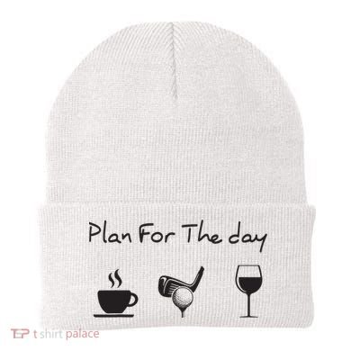 Plan For The Day Coffee Golf Wine Beanie