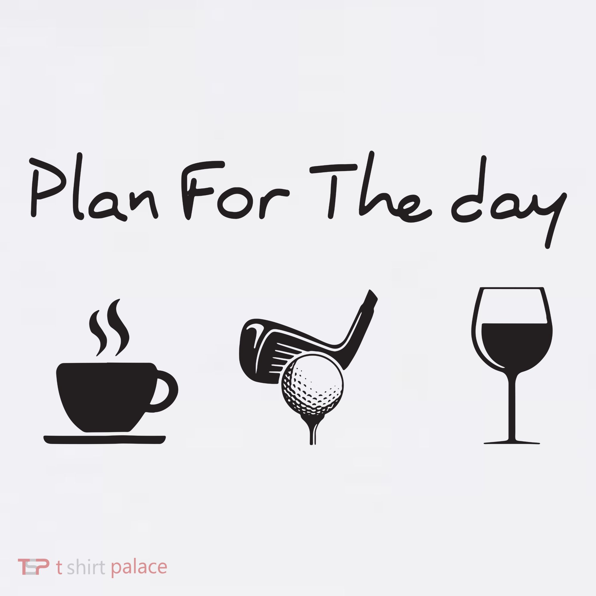 Plan For The Day Coffee Golf Wine Hat