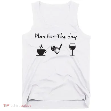 Plan For The Day Coffee Golf Wine Tank Top