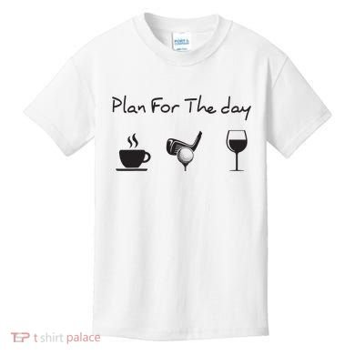Plan For The Day Coffee Golf Wine Kids T-Shirt