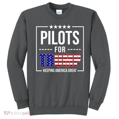 Pilots For Trump Keeping America First Sweatshirt