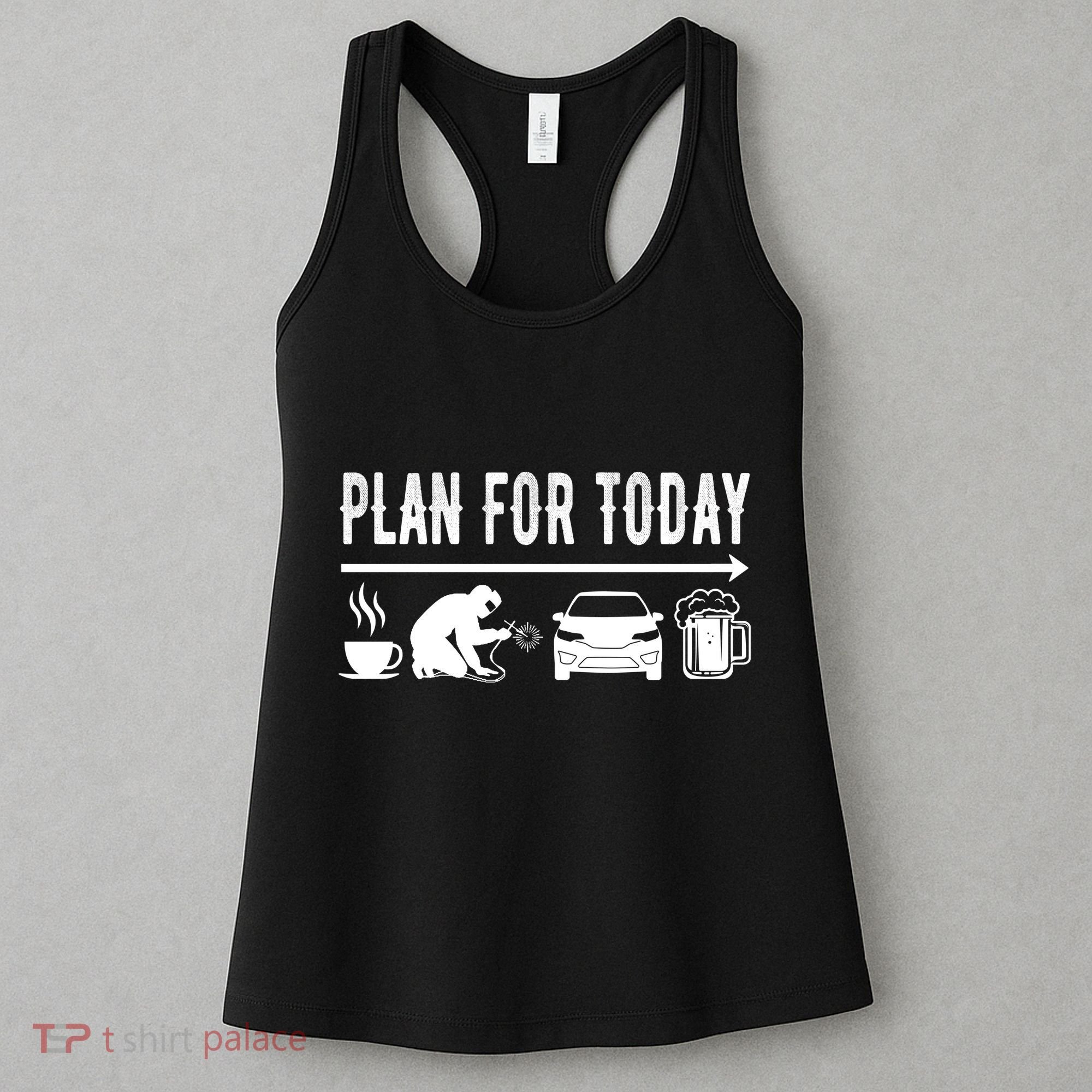 Plan For Today Coffee Welding Cars Beer Women's Tank Top