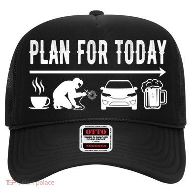 Plan For Today Coffee Welding Cars Beer Hat