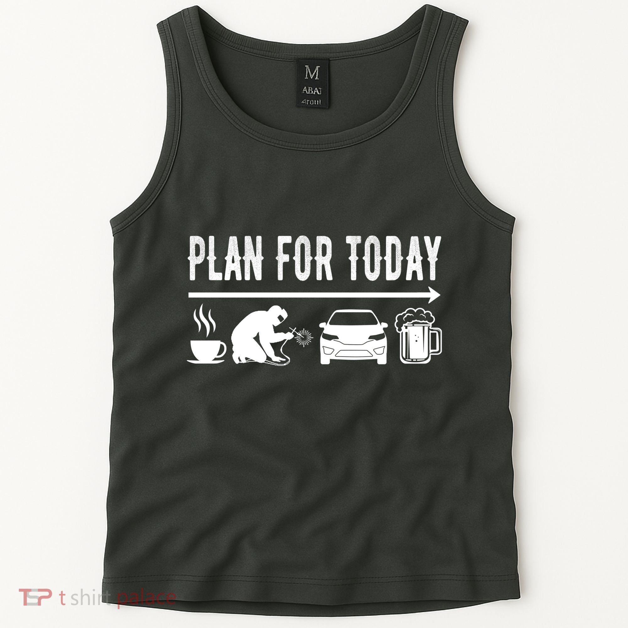 Plan For Today Coffee Welding Cars Beer Tank Top