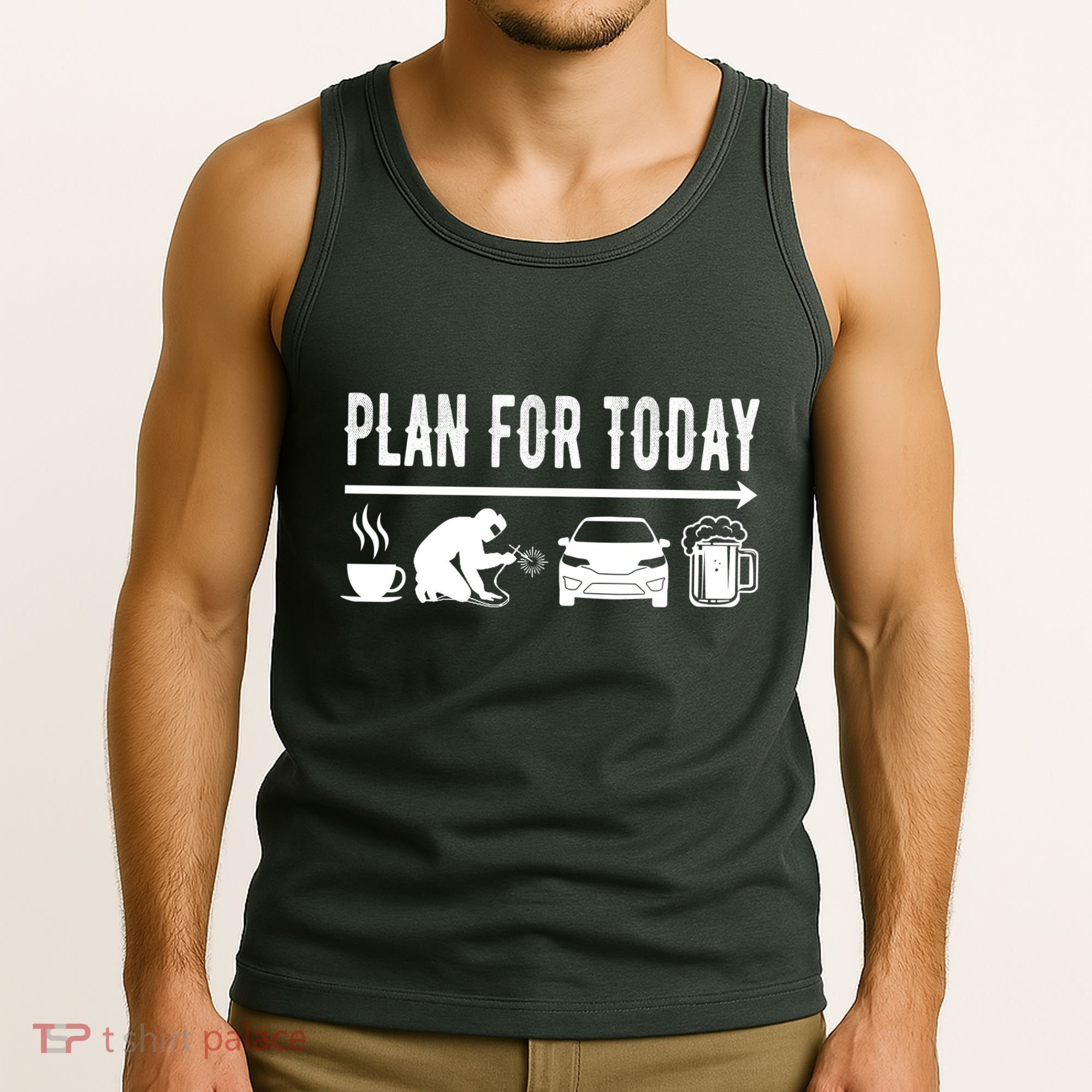 Plan For Today Coffee Welding Cars Beer Tank Top