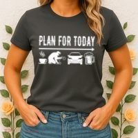 Plan For Today Coffee Welding Cars Beer Women's T-Shirt thumb 2