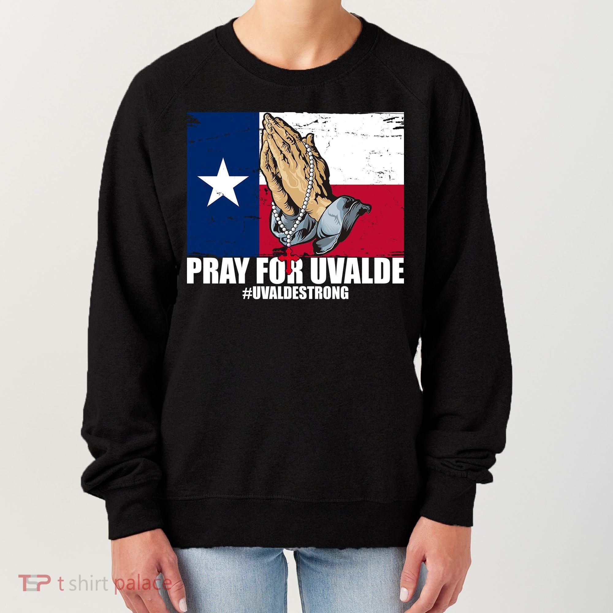 Pray For Uvalde Texas Strong Women's Sweatshirt