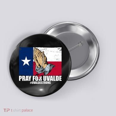 Pray For Uvalde Texas Strong Button