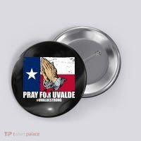 Pray For Uvalde Texas Strong Button thumb 0