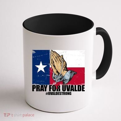 Pray For Uvalde Texas Strong Coffee Mug back