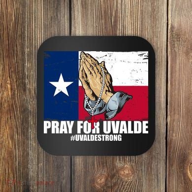 Pray For Uvalde Texas Strong Coaster