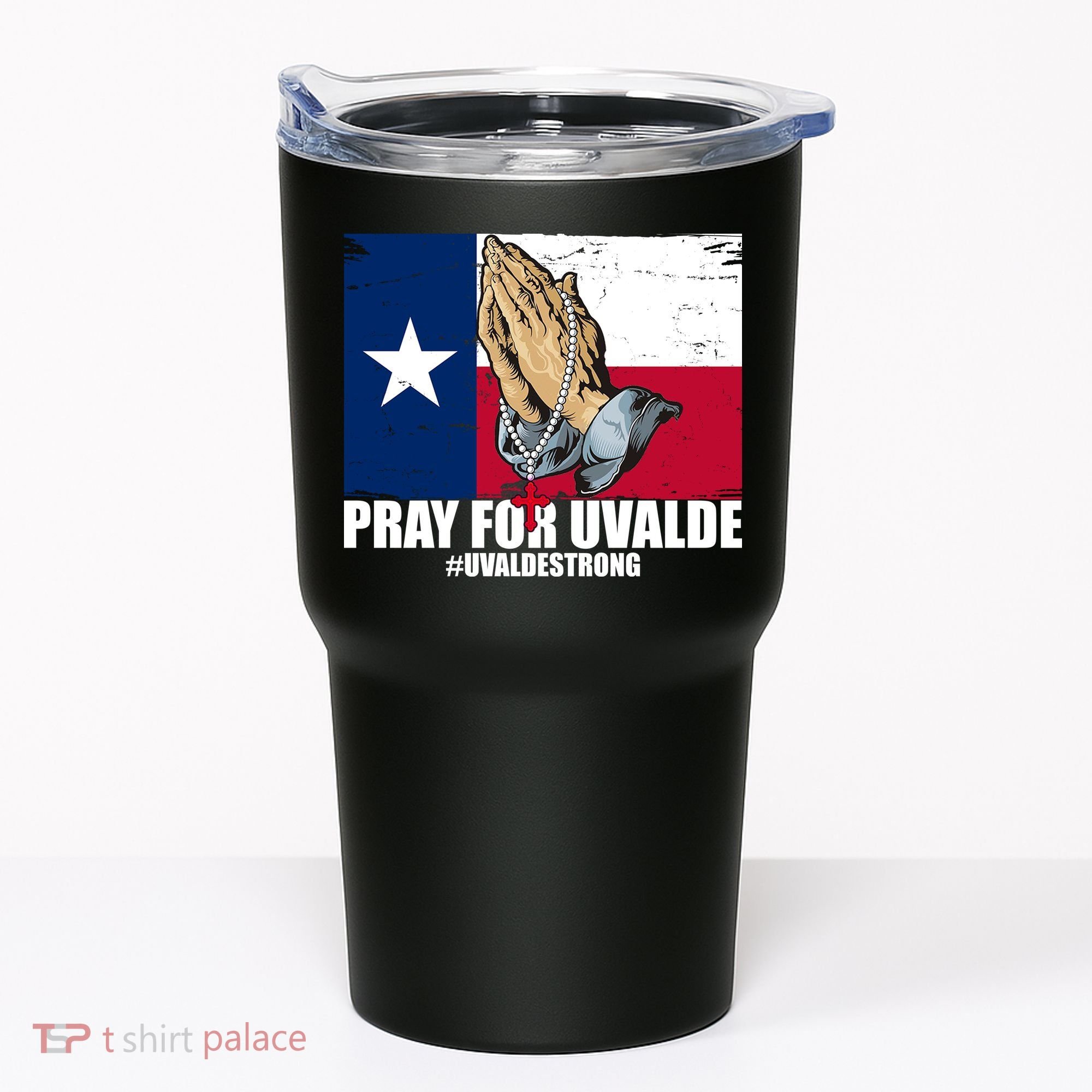 Pray For Uvalde Texas Strong Tumbler