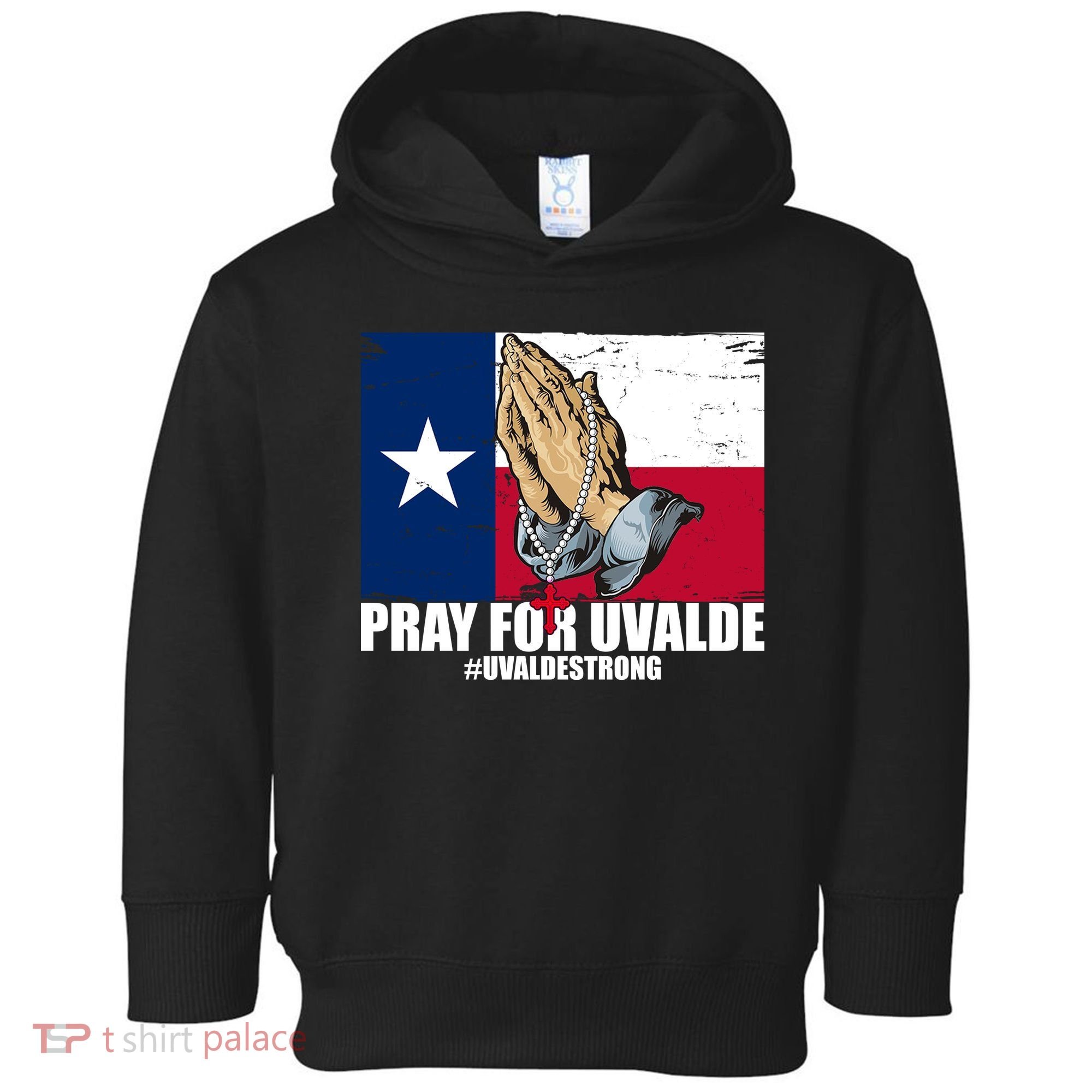 Pray For Uvalde Texas Strong Toddler Hoodie