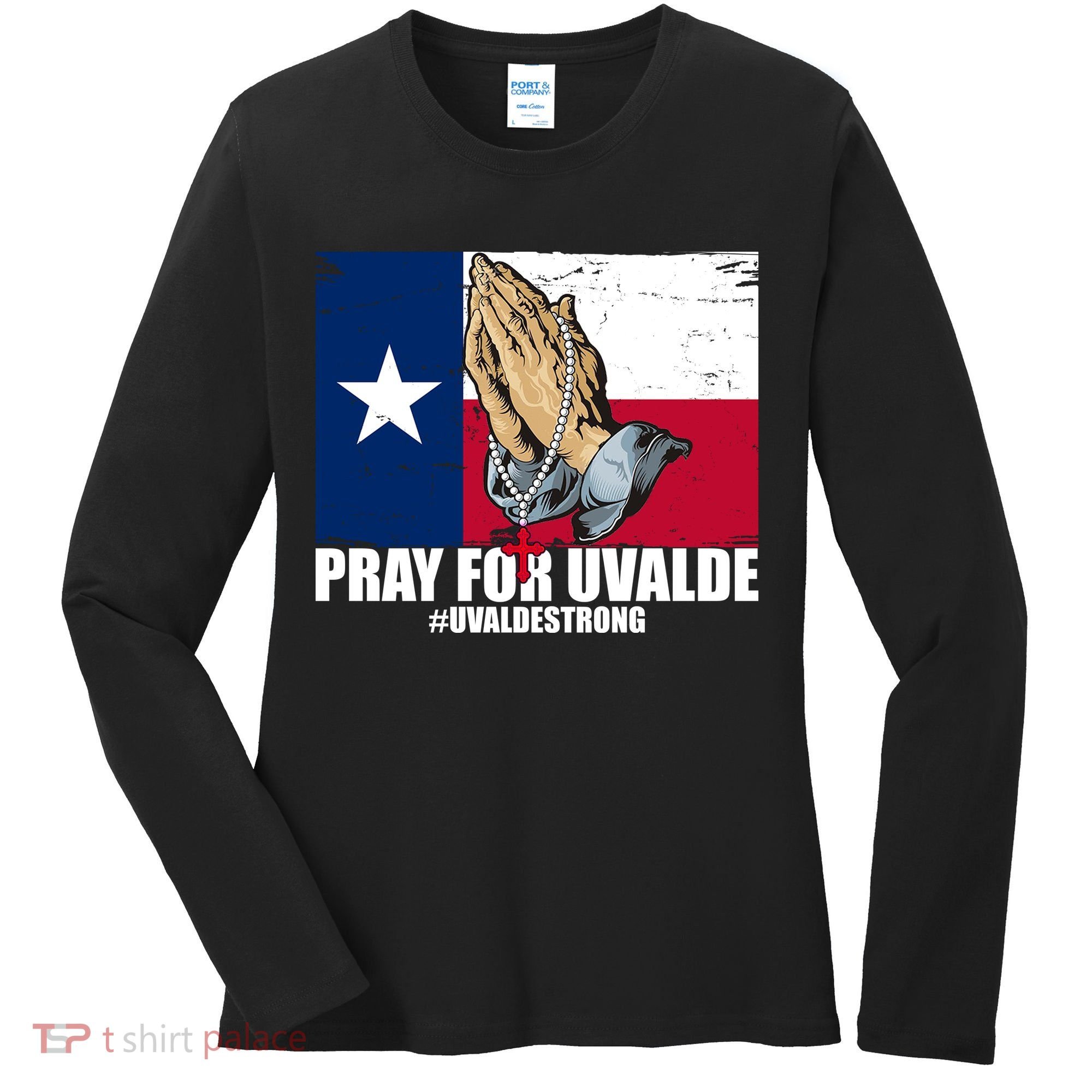 Pray For Uvalde Texas Strong Women's Long Sleeve Shirt